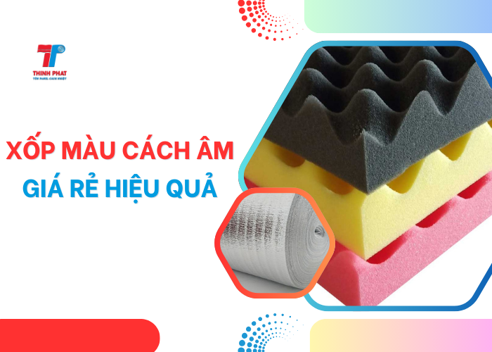 xop-mau-cach-am-755e4bb6-d5a3-4459-a354-2d9511e33dd0 xốp màu cách âm